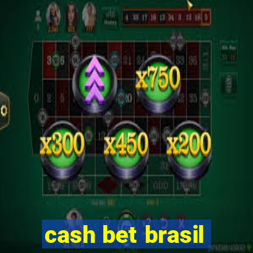 cash bet brasil